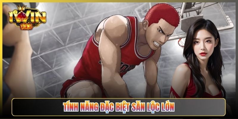 Tính Năng Đặc Biệt Săn Lộc Lớn