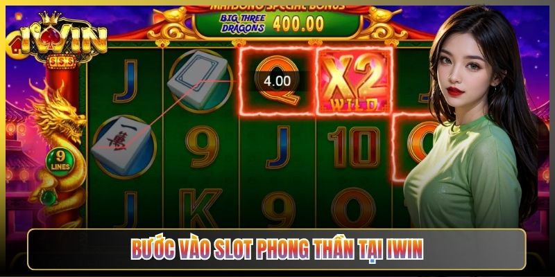Bước Vào Slot Phong Thần Tại iWin
